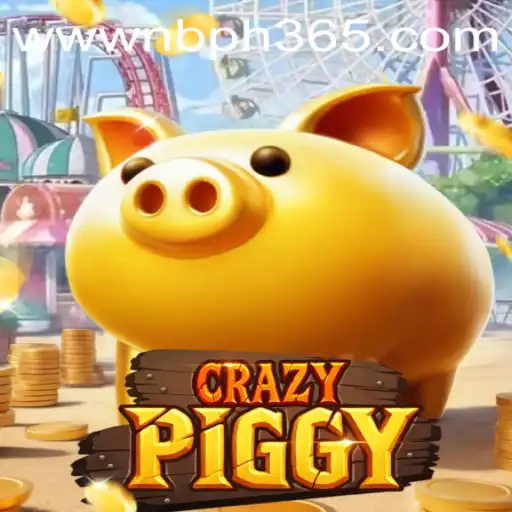 Exploring the Thrilling World of CrazyPiggy on NBPH365.COM