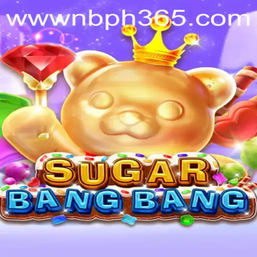 Exploring the Exciting World of SUGARBANGBANG: A Thrilling Gaming Adventure