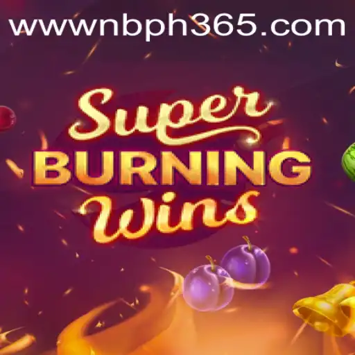Discover the Excitement of SuperBurningWins at NBPH365.COM